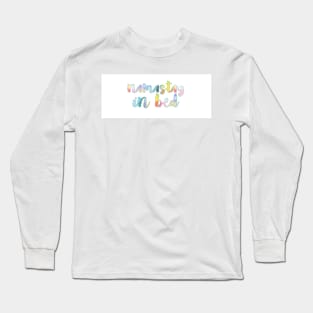 Namastay in bed Long Sleeve T-Shirt